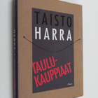 Taisto Harra : Taulukauppiaat - pikkukuva 1