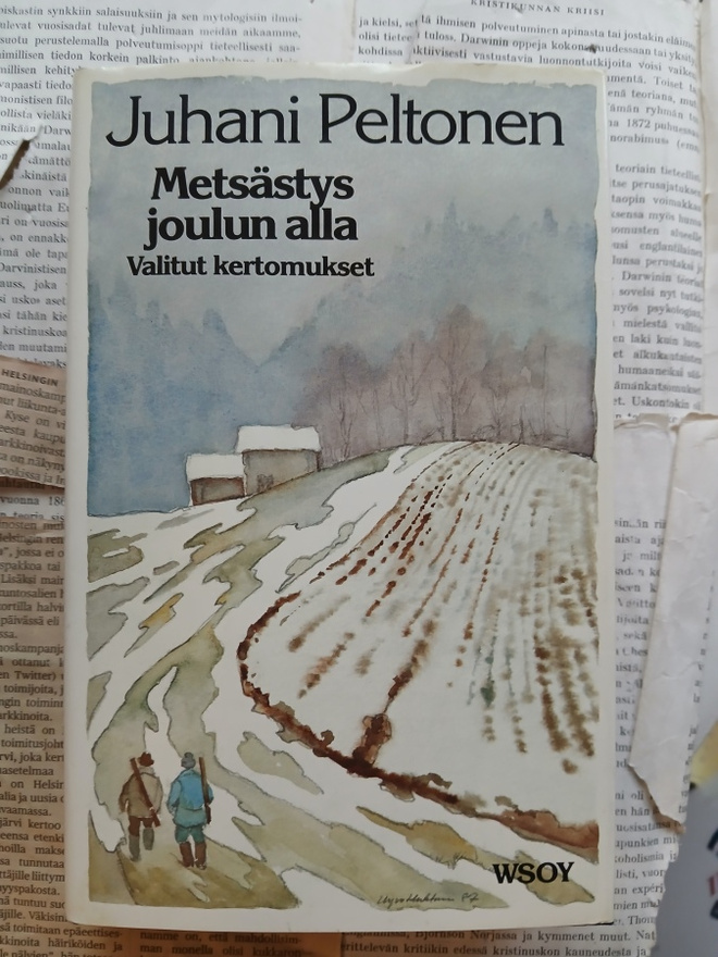 Juhani Peltonen - Metsästys joulun alla: valitut... (sid.)