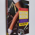 Arnie Baker : Bicycling Medicine - Cycling Nutrition, Phy... - pikkukuva 1