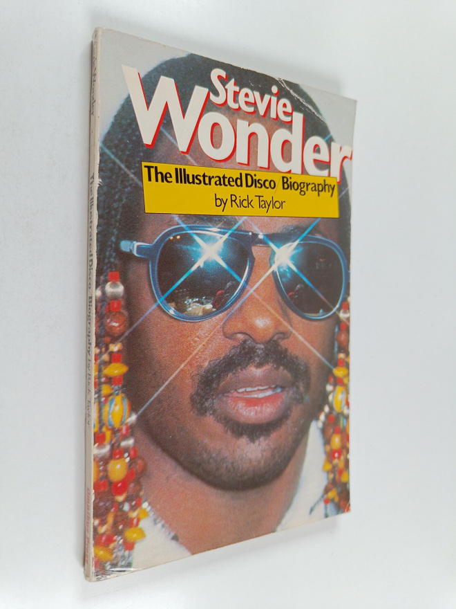 Rick Taylor : Stevie Wonder : The Illustrated Disco/biogr...