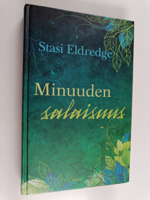 Stasi Eldredge : Minuuden salaisuus