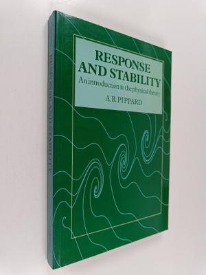 A. B. Pippard : Response and Stability - An Introduction ...