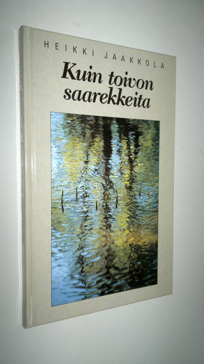 Heikki Jaakkola : Kuin toivon saarekkeita