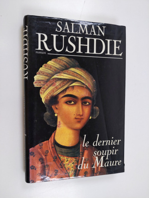 Salman Rushdie : Le dernier soupir du Maure : roman