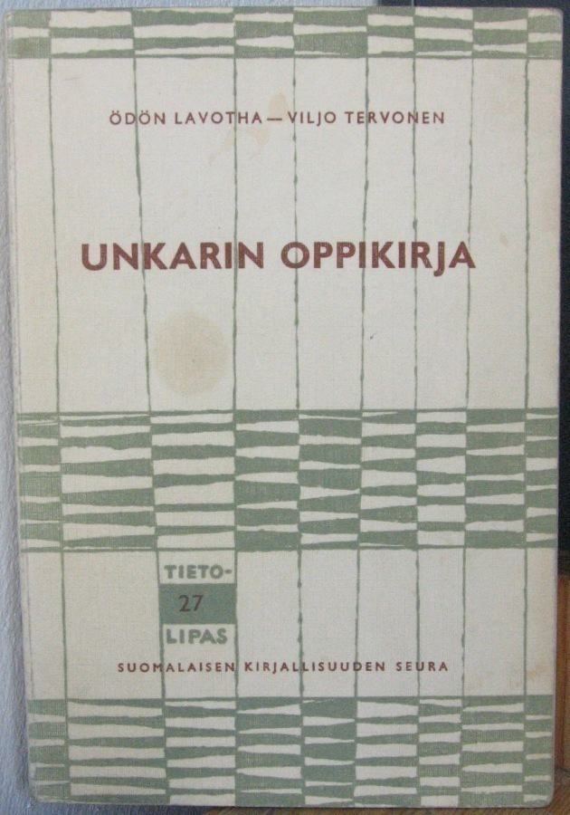Ödön Lavotha - Viljo Tervonen: Unkarin oppikirja. SKS 1961.
