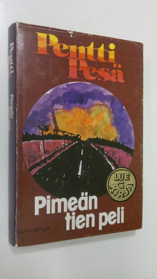 Pentti Pesä : Pimeän tien peli : jännitysromaani
