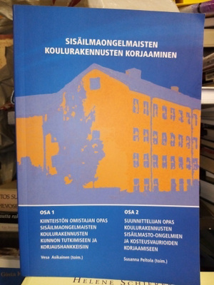 SISÄILMAONGELMAISTEN KOULURAKENNUSTEN KORJAAMINEN