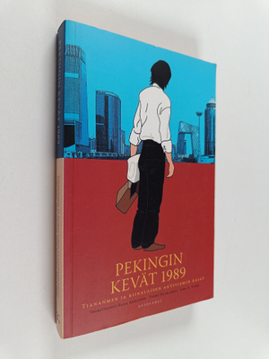 Raisa ym. (toim.) Asikainen : Pekingin kevät 1989 : Tiana...