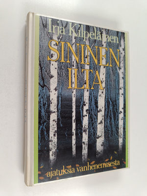 Irja Kilpeläinen : Sininen ilta (isotekstinen)