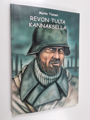 Marko Tiainen : Revon tulta Kannaksella
