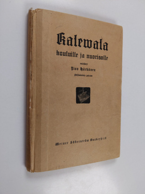 Iivo Harkonen : Kalevala kouluille ja nuorisolle