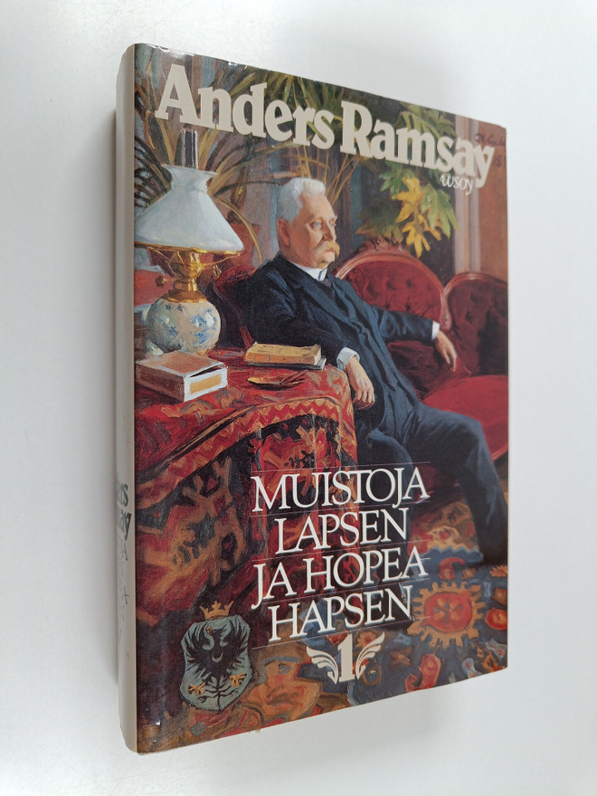 Anders Ramsay : Muistoja lapsen ja hopeahapsen 1 : 1836-1864