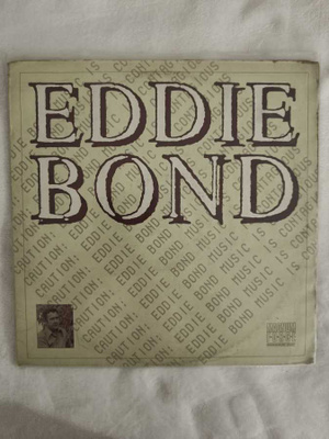 EDDIE BOND - Caution: Eddie Bond Music Is Contagious LP