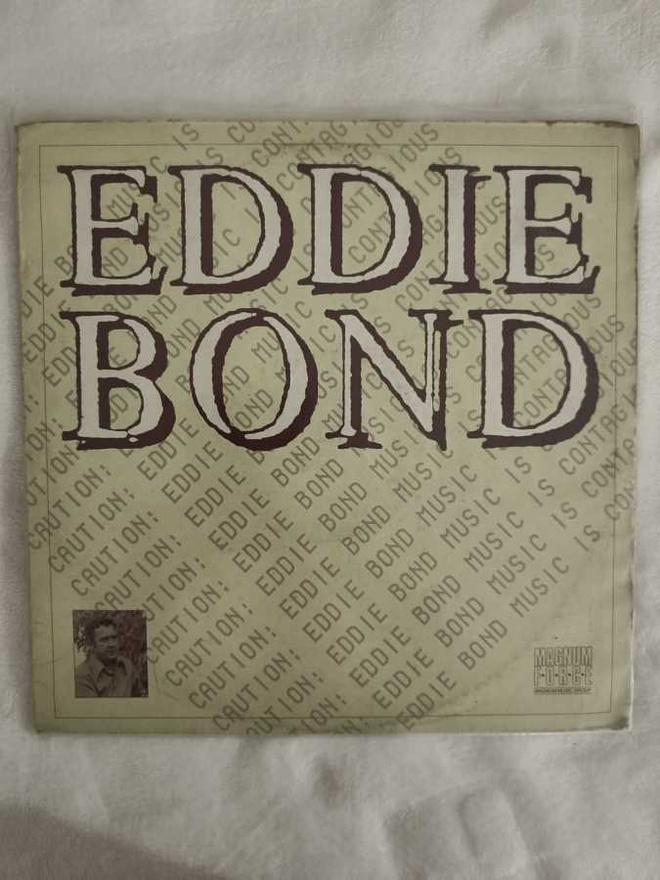 EDDIE BOND - Caution: Eddie Bond Music Is Contagious LP