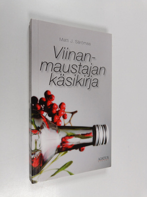 Matti J. Särömaa : Viinanmaustajan käsikirja