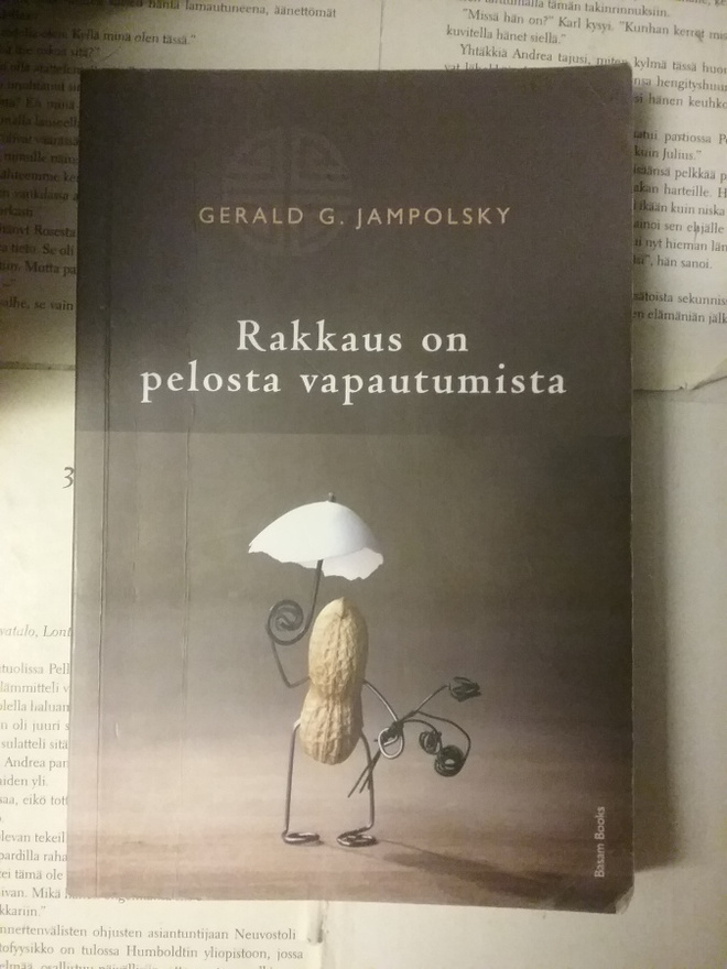 Gerald G. Jampolsky - Rakkaus on pelosta vapautumista