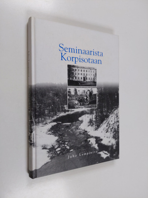 Juho R. Lampiniva : Seminaarista korpisotaan