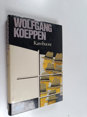 Wolfgang Koeppen : Kasvihuone