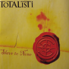 { totalisti - slave to none } - pikkukuva 1