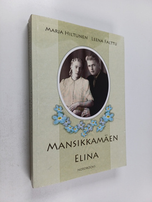 Marja Hiltunen : Mansikkamäen Elina
