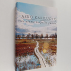 Asko A. Kariluoto : Ei elämä helpolla päästä : valikoima ... - pikkukuva 1