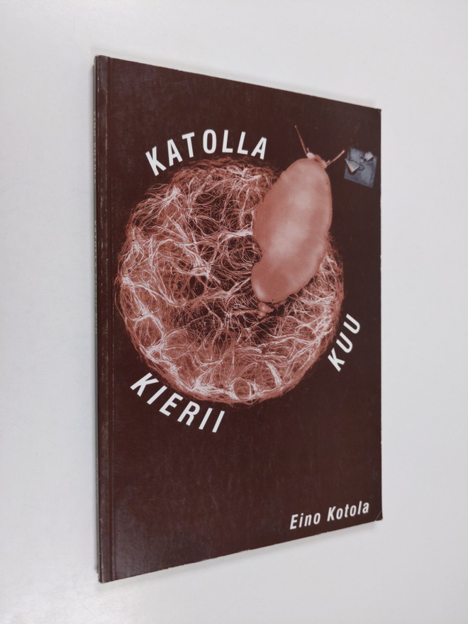 Eino Kotola : Katolla kierii kuu : runoja