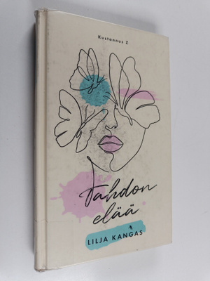 Lilja Kangas : Tahdon elää