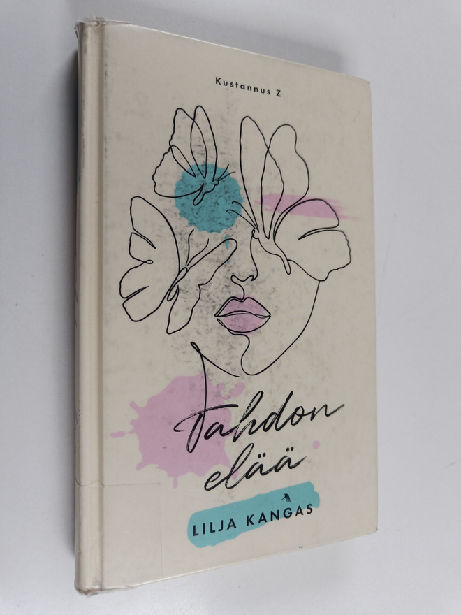 Lilja Kangas : Tahdon elää