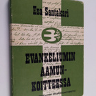 Esa Santakari : Evankeliumin aamunkoitteessa : Hedberg-tu... - pikkukuva 1