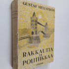 Gustaf Hellström : Rakkautta ja politiikkaa - pikkukuva 1