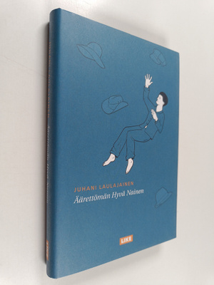 Juhani Laulajainen : Äärettömän hyvä nainen