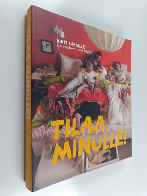 Tilaa minulle! Koti lapsille (ja vanhemmille myös!)