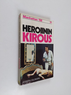 Joseph Gilmore : Heroiinin kirous