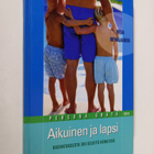Vesa Nevalainen : Aikuinen ja lapsi : kasvatuksesta voi s... - pikkukuva 1
