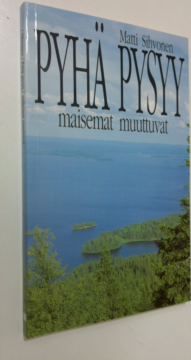 Matti Sihvonen : Pyhä pysyy, maisemat muuttuvat : paimenk...