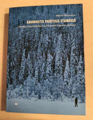 Sakari Toiviainen: Kadonnutta paratiisia etsimässä