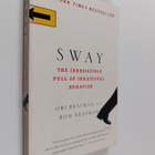 Ori Brafman ym. : Sway : the irresistible pull of irratio... - pikkukuva 1