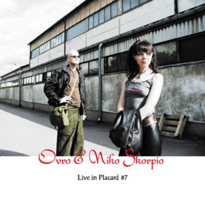 Ovro & Niko Skorpio - Live In Placard #7 CD