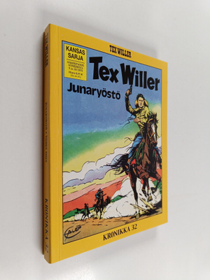 Gianluigi Bonelli : Tex Willer Kronikka 32 : Junaryöstö -...