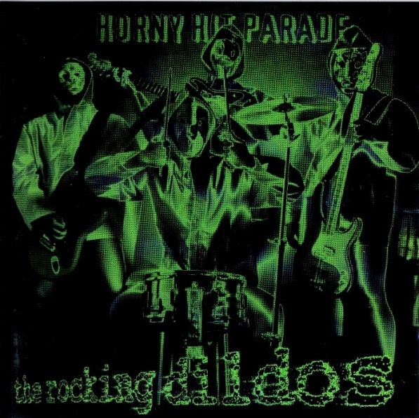 THE ROCKING DILDOS Horny Hit Parade CD
