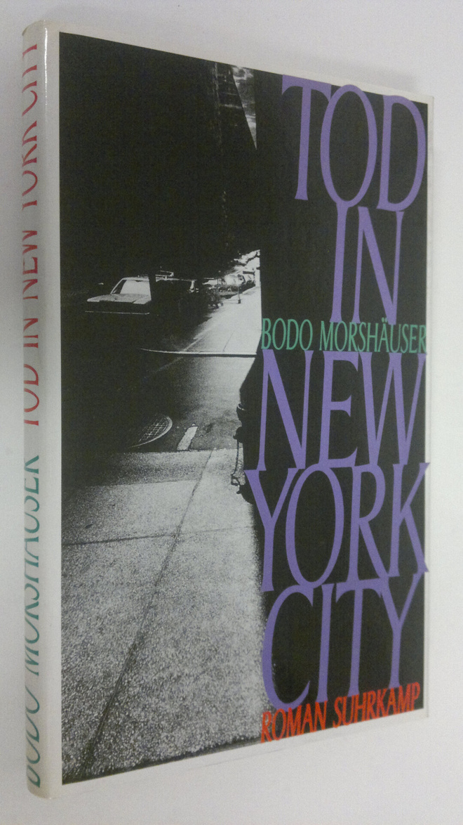 Bodo Morshäuser : Tod in New York City