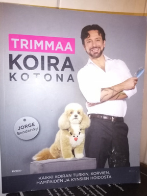 Bendersky  :  TRIMMAA KOIRA KOTONA ( SIS POSTIKULUT)