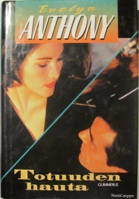 Evelyn Anthony • Totuuden hauta