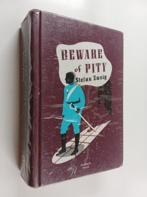 Stefan Zweig : Beware of pity