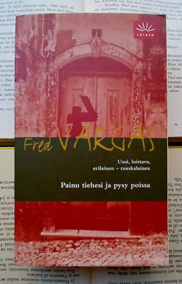 Fred Vargas - Painu tiehesi ja pysy poissa (pokkari)
