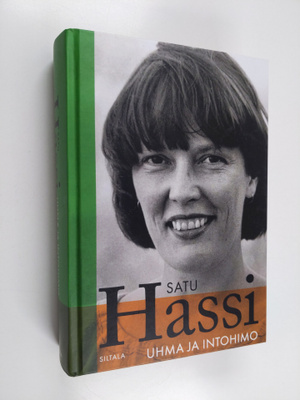 Satu Hassi : Uhma ja Intohimo (lukematon)
