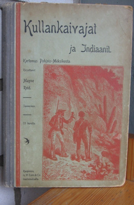Mayne Reid: Kullankaivajat ja Indiaanit, Telén 1898. 159 s.