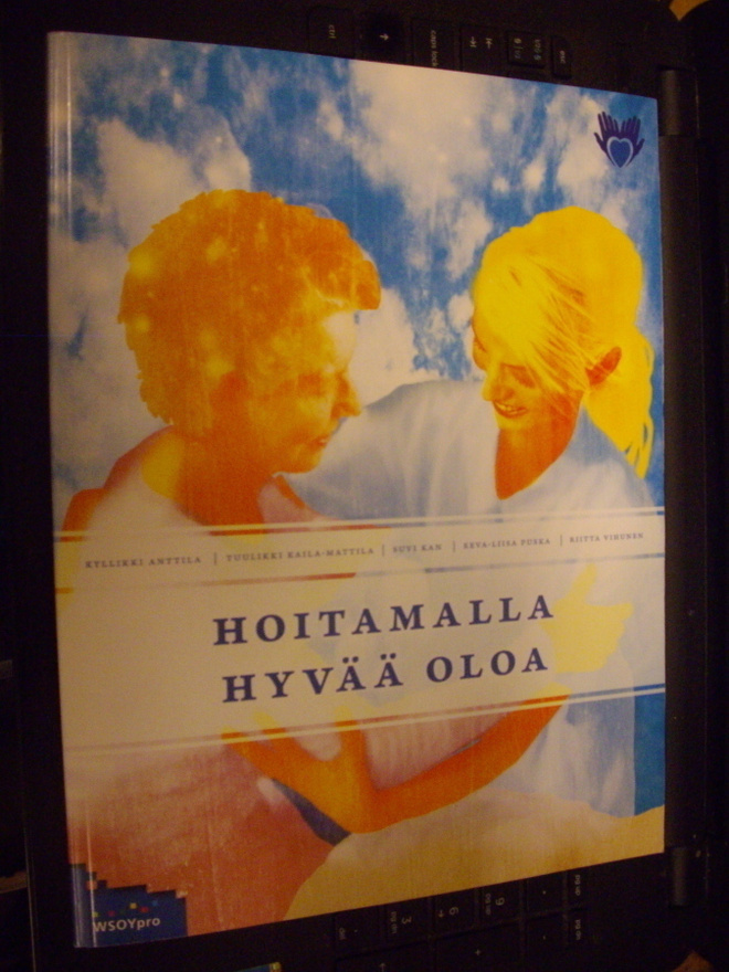 Anttila ym.: Hoitamalla hyvää oloa ( 14. uud.p.2010 ) Sis.pk