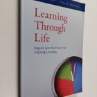 Tom Schuller : Learning through life : inquiry into the f... - pikkukuva 1