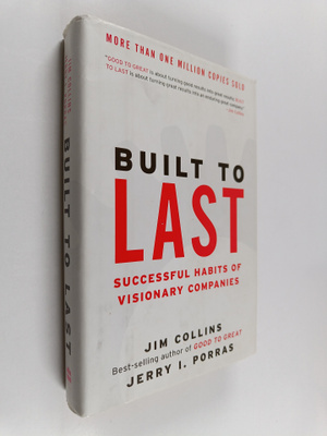 Jim Collins ym. : Built to Last : Successful Habits of Vi...